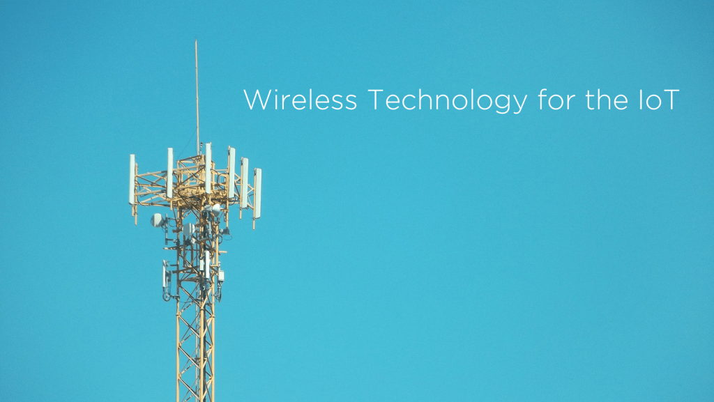 wireless technology for the IoT