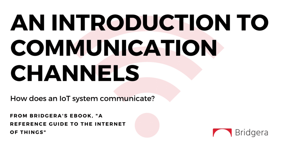 IoT Systems and Communication Channels