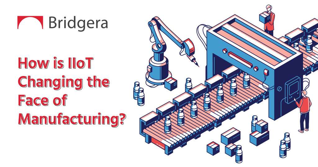 Industrial IoT is Changing the Face of Manufacturing