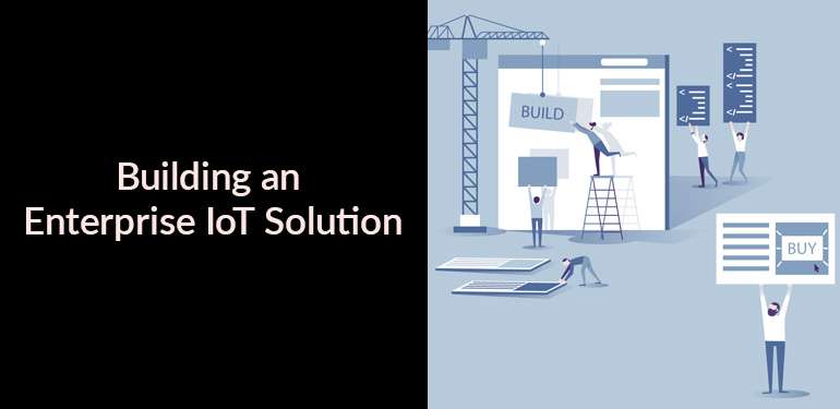 Building an Enterprise IoT Solution