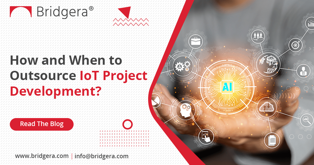 When and How Should You Outsource IoT Project Development?  