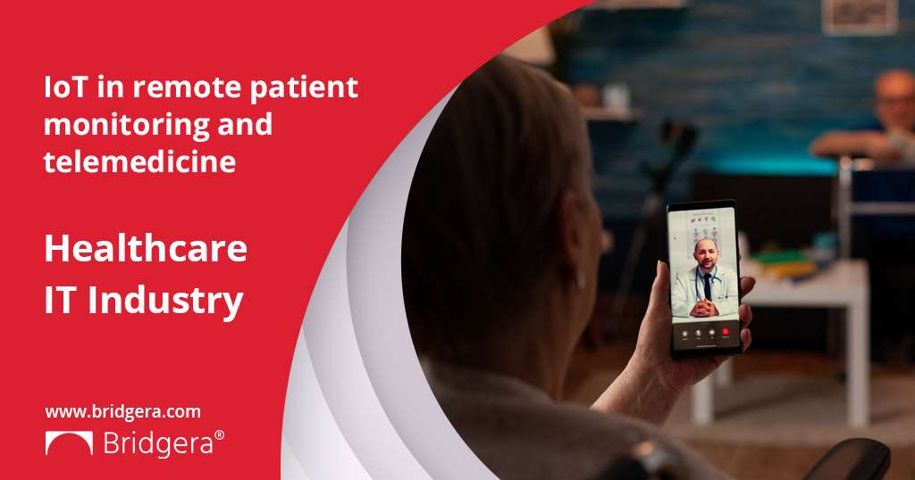 IoT in remote patient monitoring and telemedicine – Healthcare IT industry