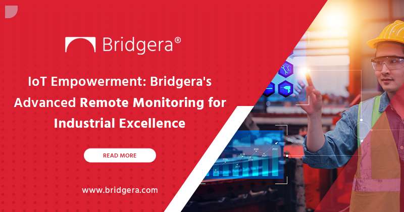 Achieving Precision, Efficiency, and Sustainability in Industry with IoT Remote Monitoring by Bridgera 