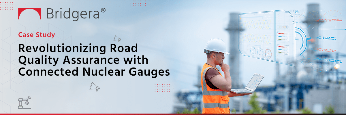 Revolutionizing Road Quality Assurance with Connected Nuclear Gauges