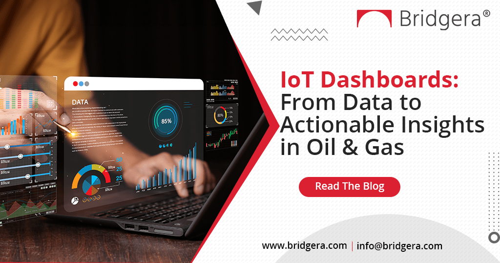 How IoT Dashboards Maximize Value in the Oil & Gas Industry? 