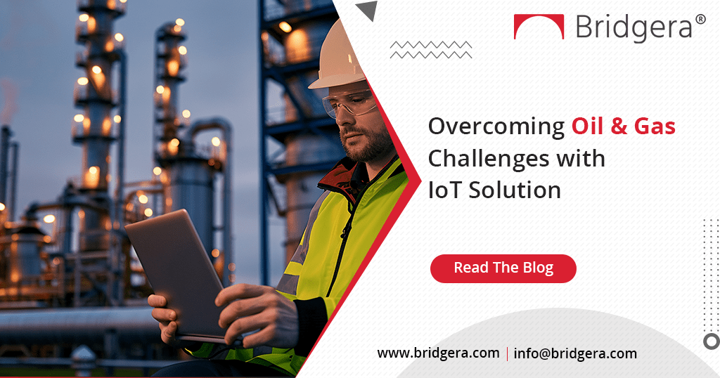 Top Challenges in Oil & Gas Operations and How IoT Can Solve Them? 