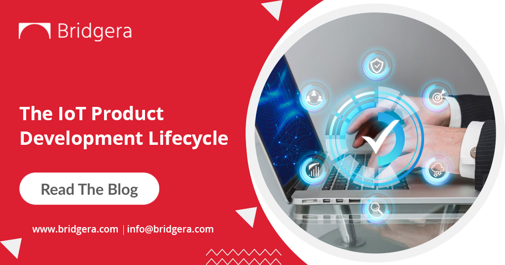 IoT Product Development Lifecycle: Building Connected Solutions 