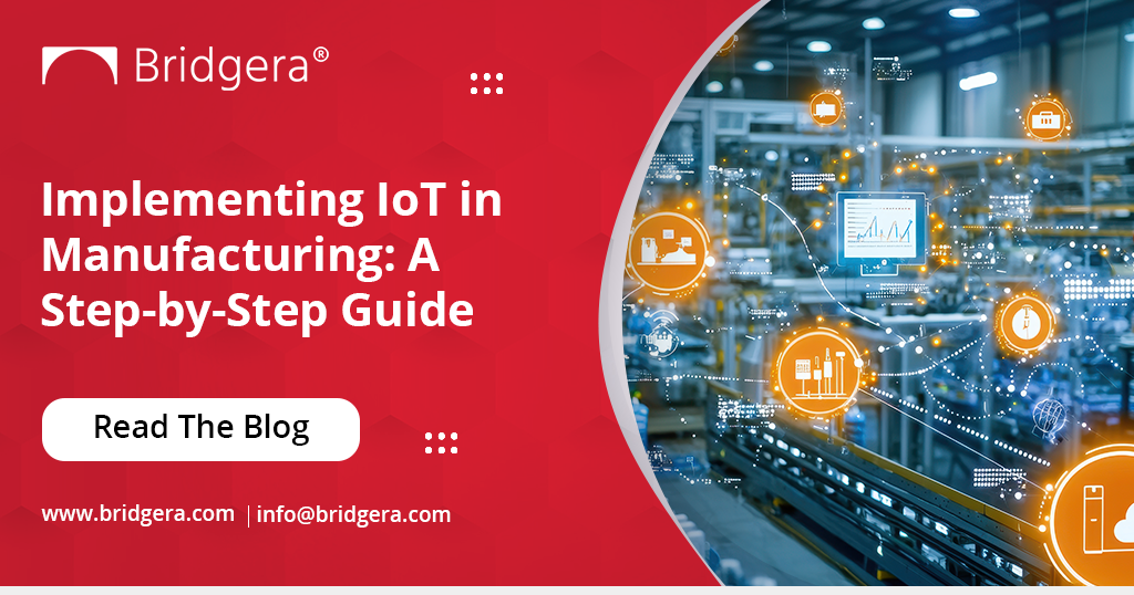 Implementing IoT in Manufacturing: A Step-by-Step Guide 