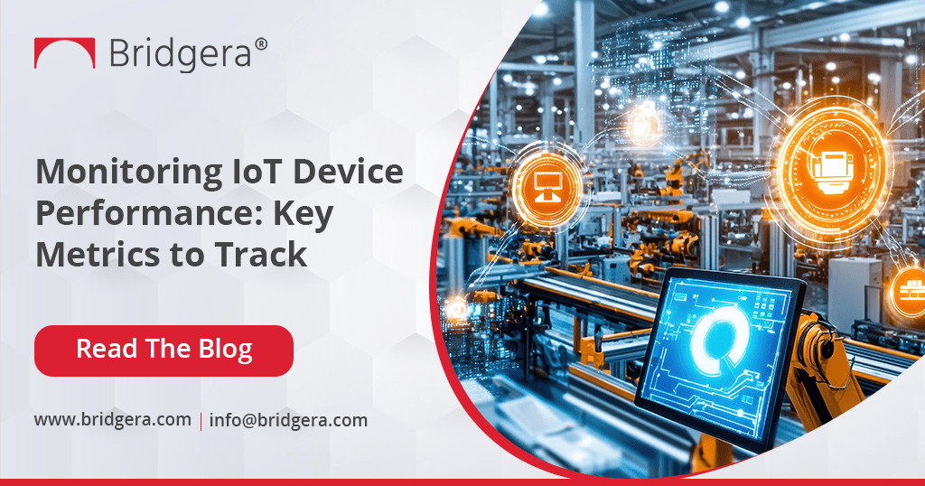 Monitoring IoT Device Performance: Key Metrics to Track