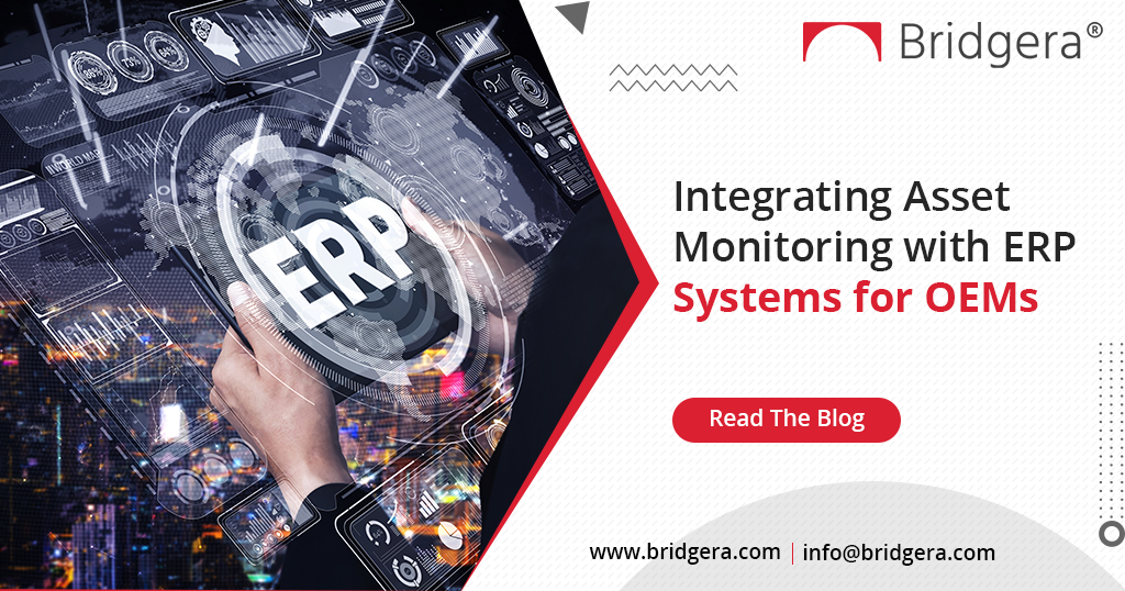 From Data to Decision: Integrating IoT Asset Monitoring with ERP Systems for OEMs 