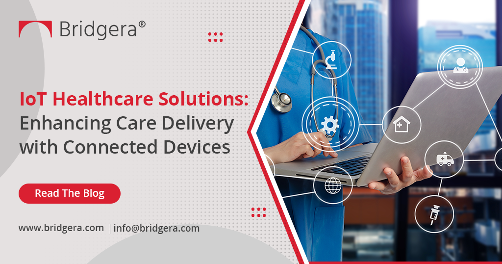 IoT Healthcare Solutions: Enhancing Care Delivery with Connected Devices