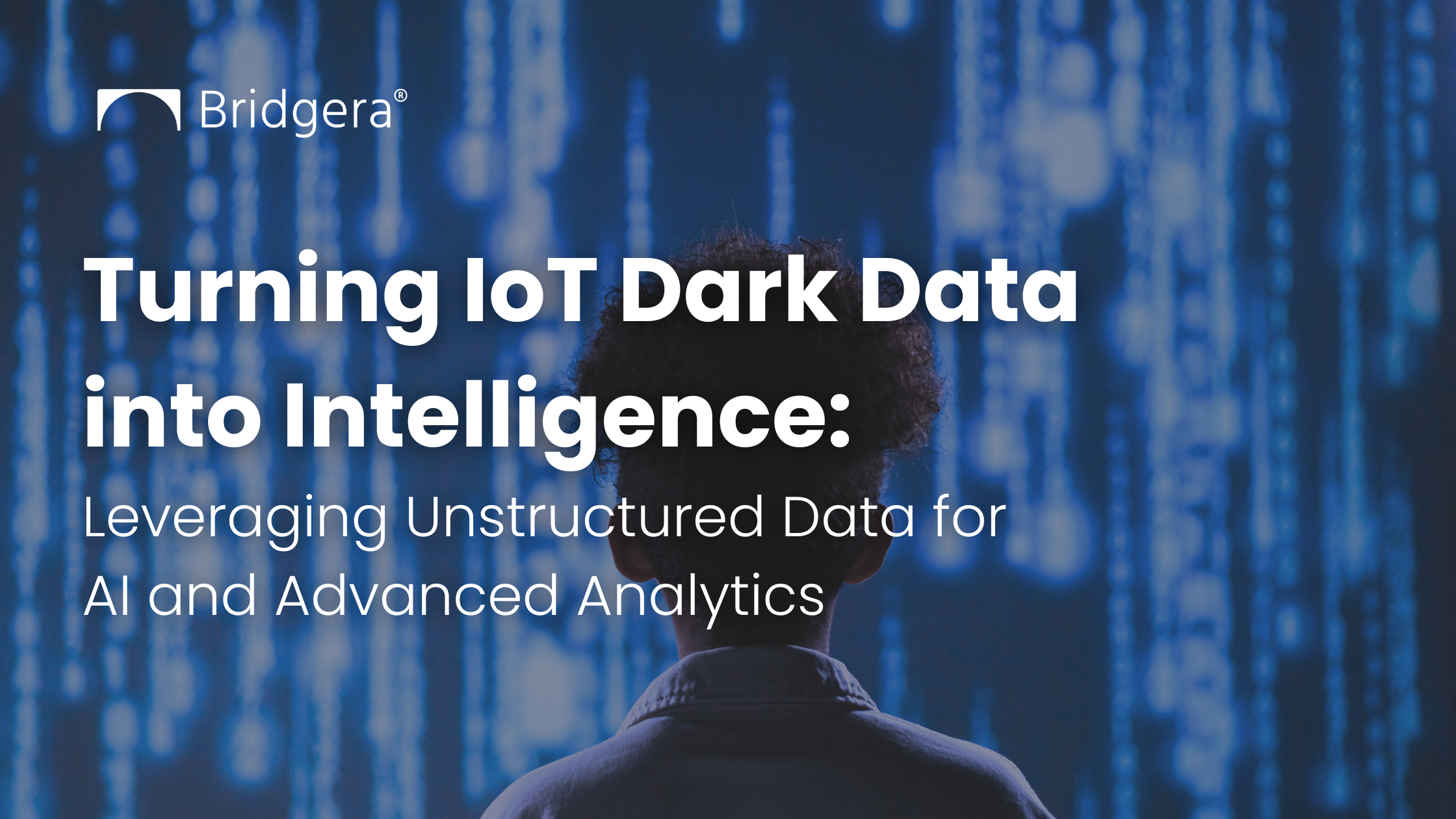 Turning IoT Dark Data into Intelligence: Leveraging Unstructured Data for AI and Advanced Analytics 