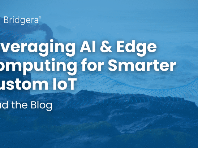 Leveraging AI & Edge Computing for Smarter Custom IoT